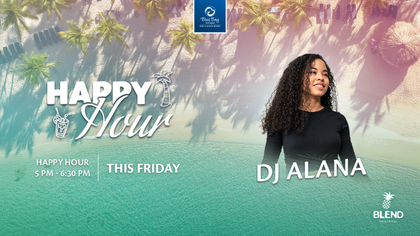 Blue Bay Curaçao Golf & Beach Resort | Friday Happy Hour with DJ Alana
