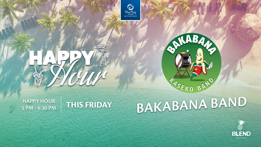Blue Bay Curaçao Golf & Beach Resort | Friday Happy Hour with Bakabana Band