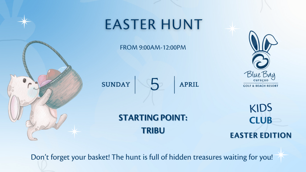 Blue Bay Curaçao Golf & Beach Resort | Easter Hunt at Blue Bay