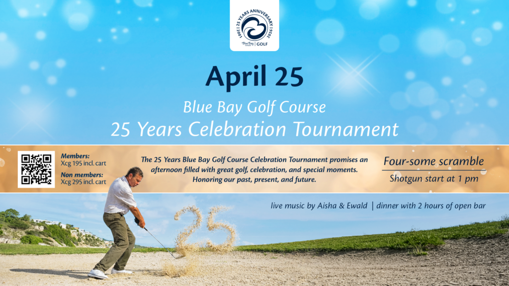 Blue Bay Curaçao Golf & Beach Resort | 25 Years Celebration Tournament