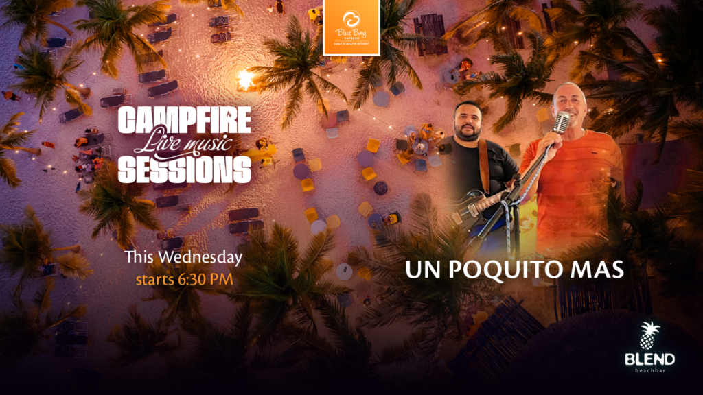 Blue Bay Curaçao Golf & Beach Resort | Campfire Sessions with Un Poquito Mas